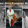 10 Best Akira Kurosawa Movies: Where to Stream Them in the US (2026)