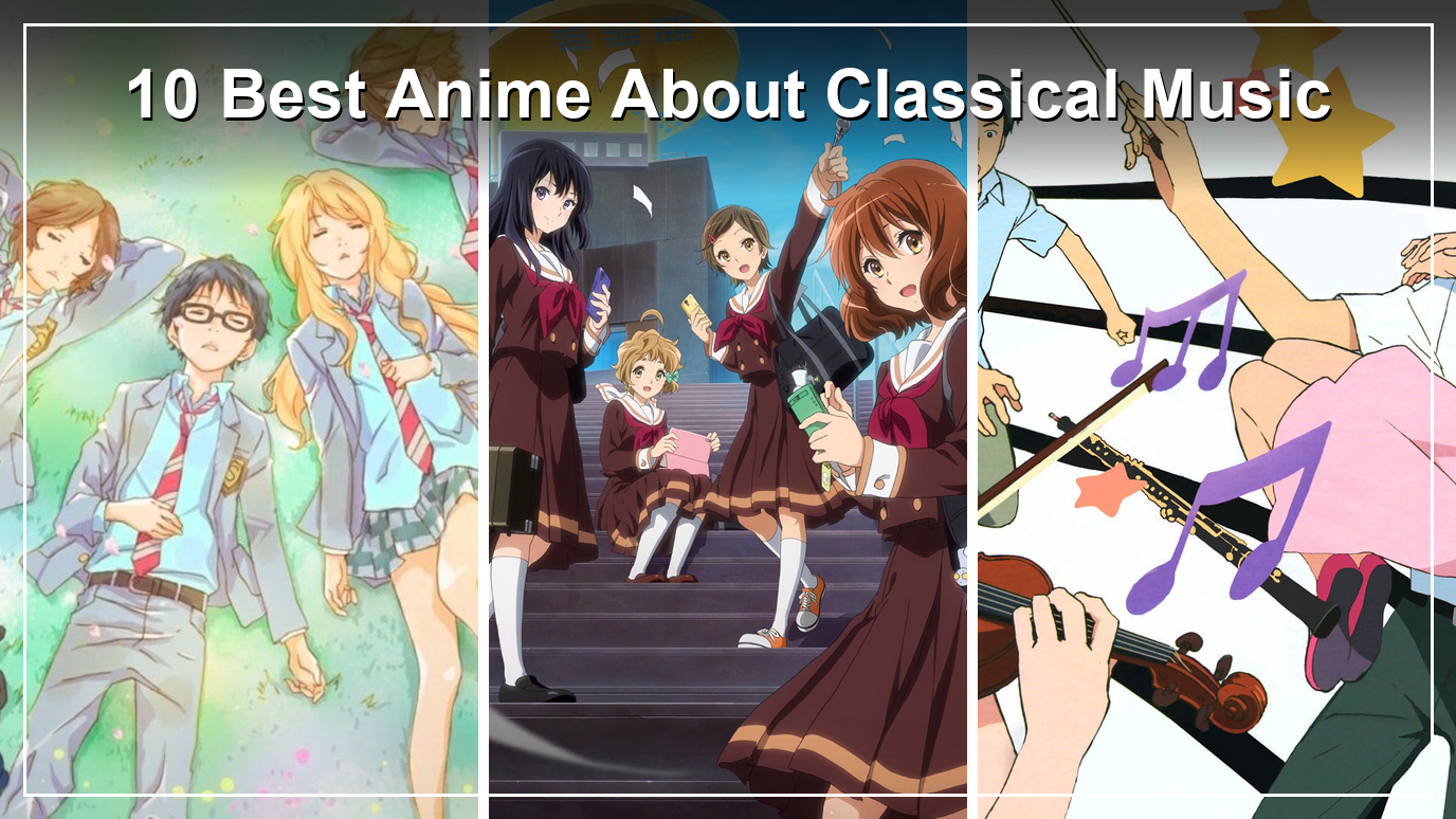10 Best Anime About Classical Music & Musicians: Where to Stream Them in the US (2026)