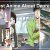 10 Best Anime About Depression & Mental Health: Where to Stream Them in the US (2026)