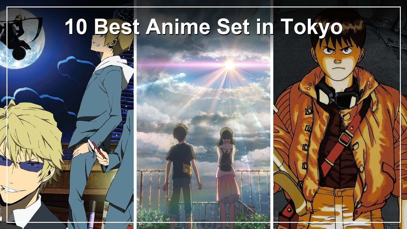 10 Best Anime Set in Tokyo, by Neighbourhood: Where to Stream Them in the US (2026)