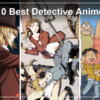 10 Best Detective Anime to Stream in the US, from Sherlock Holmes to Edogawa Ranpo