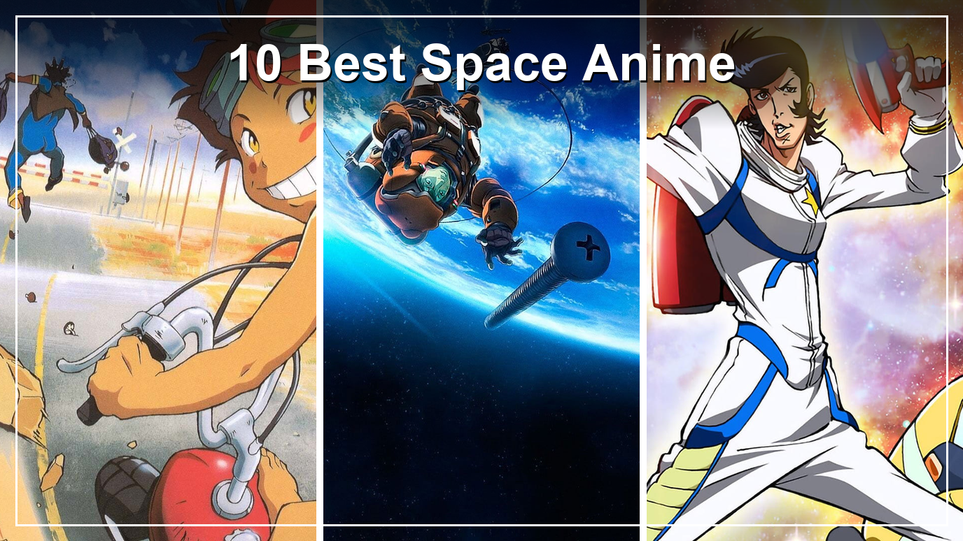 10 Best Space Anime to Stream in the US, From Earth Orbit to Other Galaxies: Planetes, Cowboy Bebop and 8 More