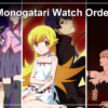 Monogatari Watch Order: All 12 Entries and Where to Stream in the US